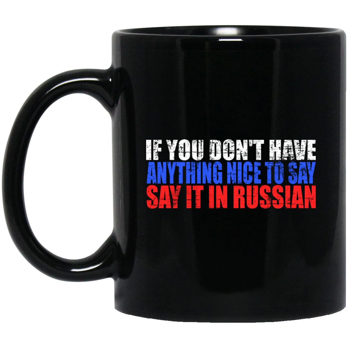 Russian Gifts - Say It In Russian, Funny Mug, Russian Flag - GoneBold.gift