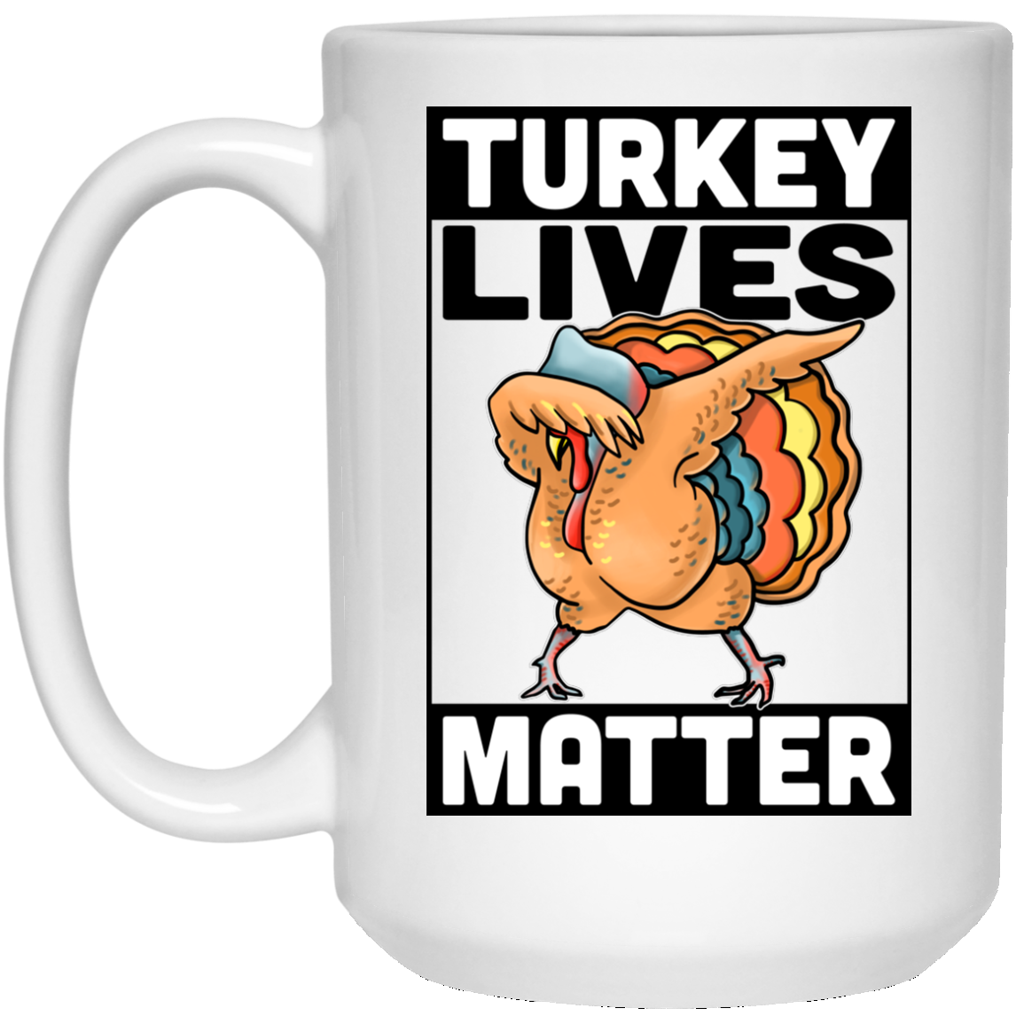 Vegan Mug - Turkey Lives Matter, Funny Vegan Gifts - GoneBold.gift