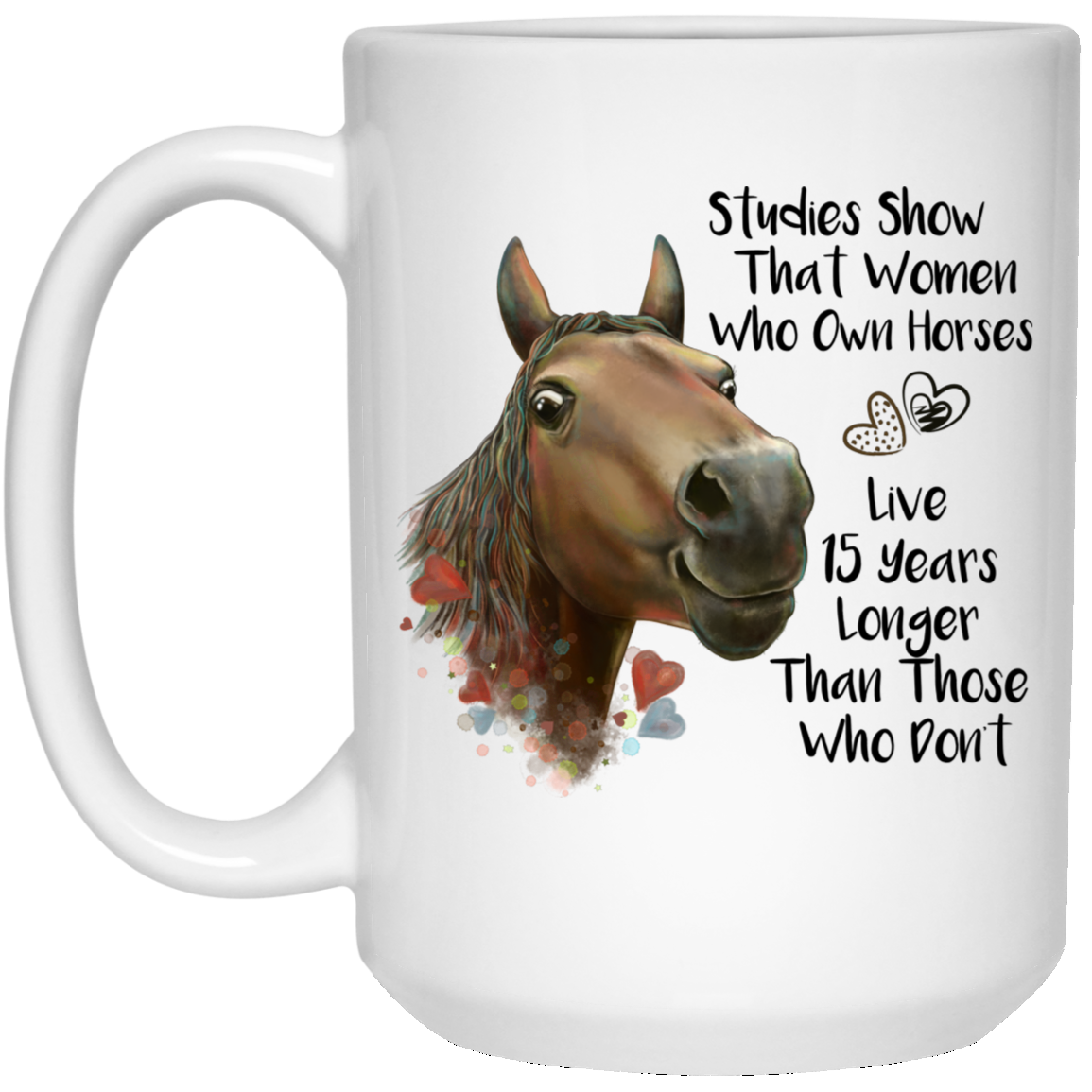 Horse Mug, Horse Gifts for Women, Studies Show Funny Mug - GoneBold.gift