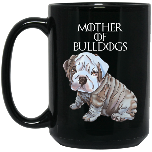 English Bulldog Mug - Mother of Bulldogs Black Coffee Mugs for women - GoneBold.gift