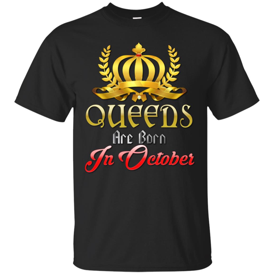 Queens Are Born In October shirts Women tees n tanks - GoneBold.gift