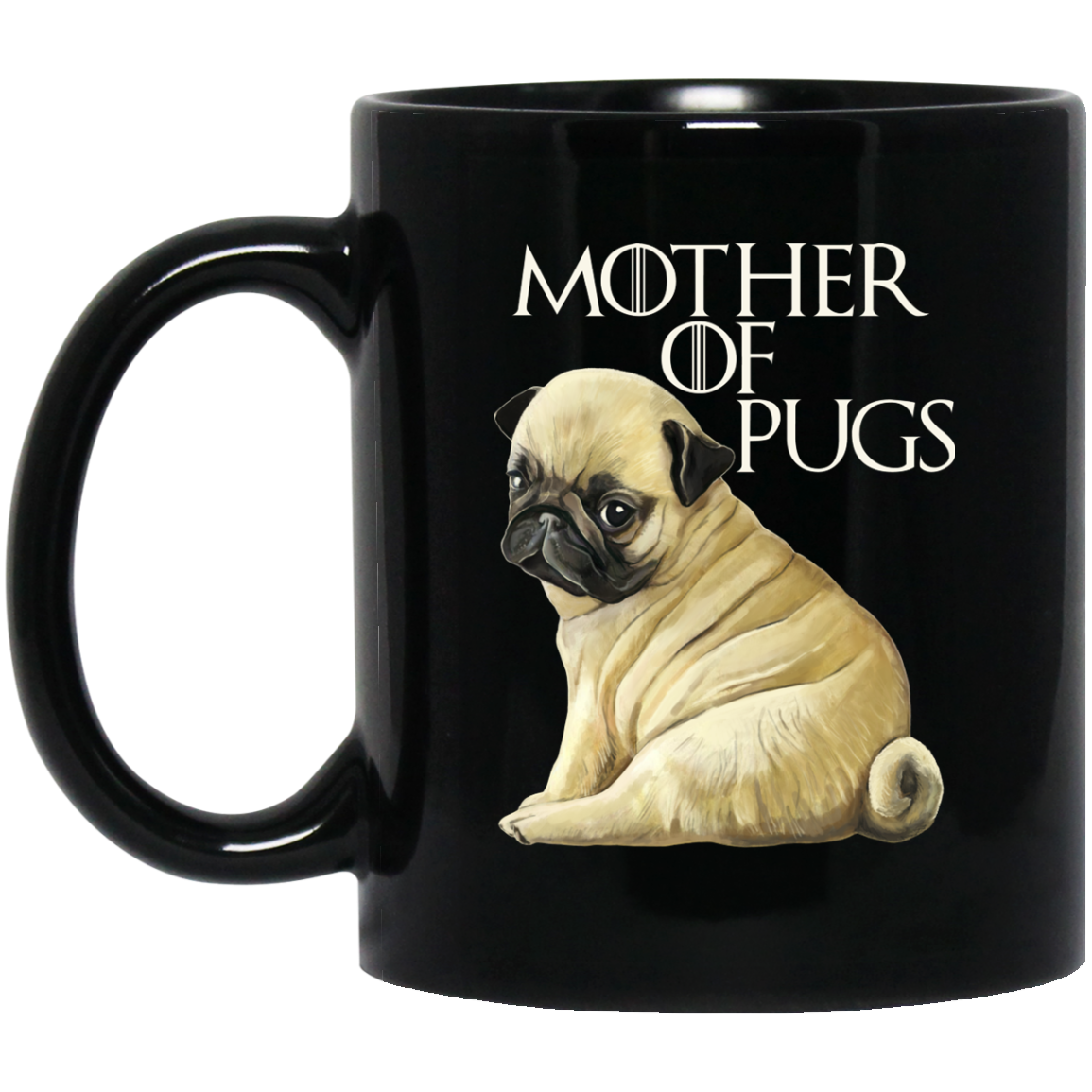 Pug Mug - Mother of Pugs Black Coffee Mugs - GoneBold.gift