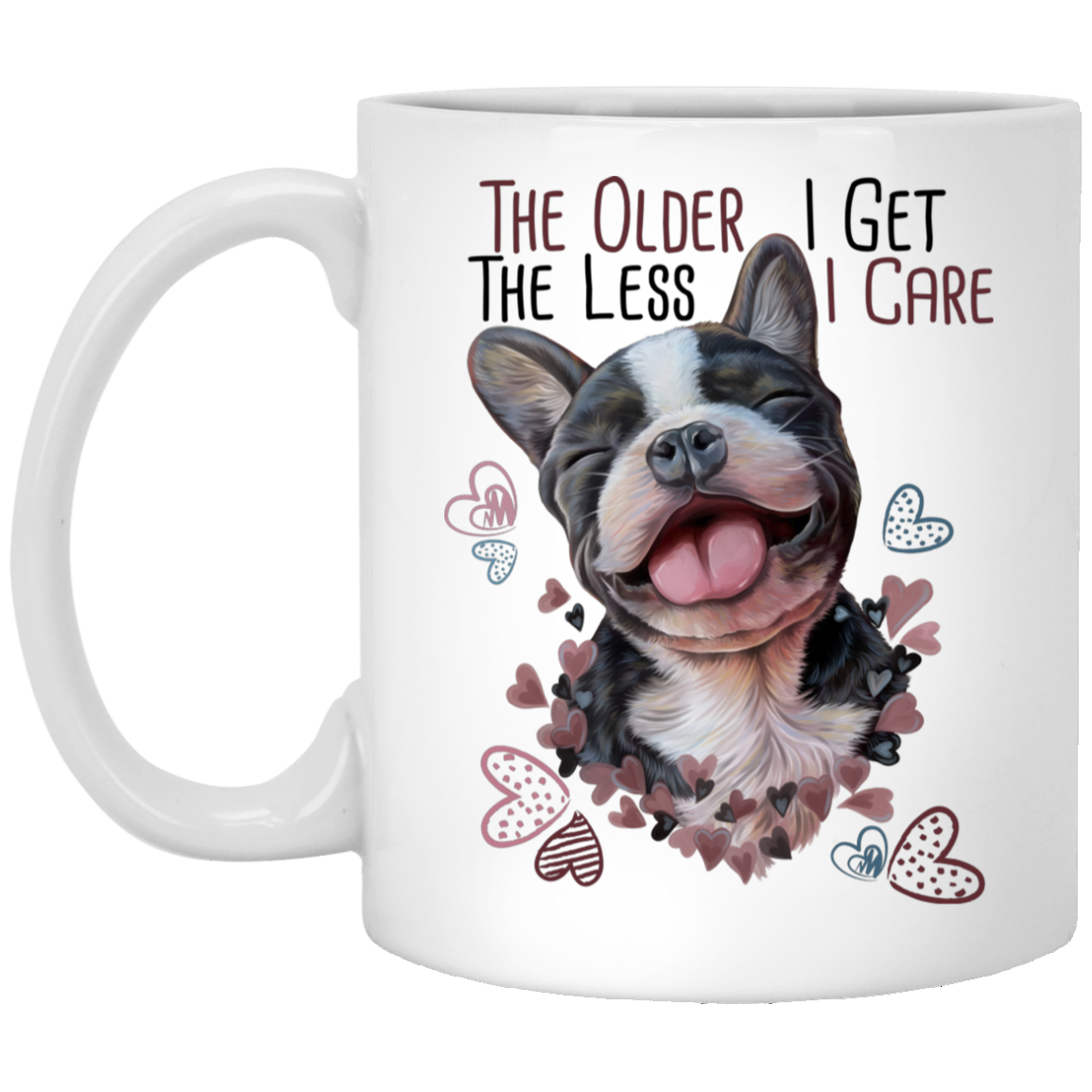 French Bulldog Gifts, Funny Mug - The Older I Get The Less I Care - GoneBold.gift