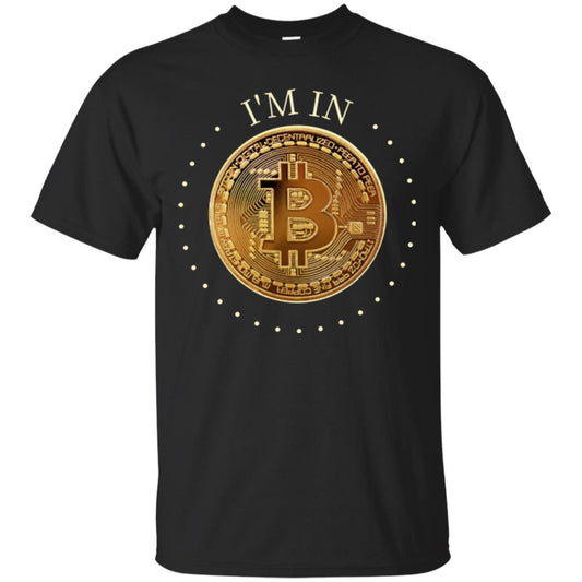 I'm In Adult Unisex Bitcoin T-Shirt - GoneBold.gift