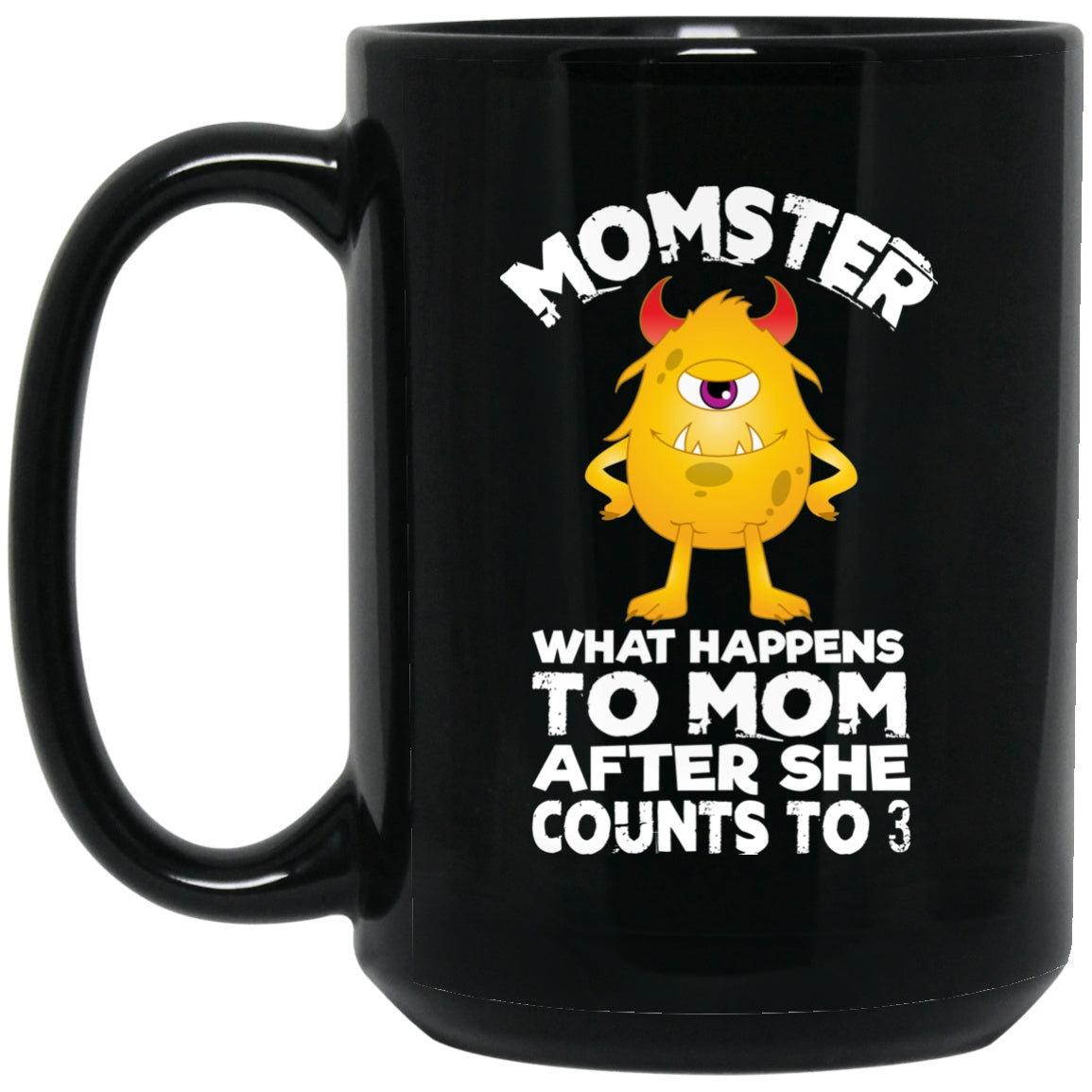 Mom Mug Momster Funny Black Coffee Mugs - GoneBold.gift