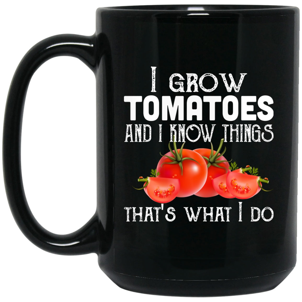 Funny Garden Mug Grow Tomatoes Black Coffee Mugs - GoneBold.gift