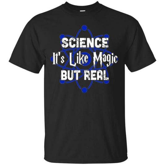 Science shirt - Science Is Like Magic - Unisex Tees - GoneBold.gift