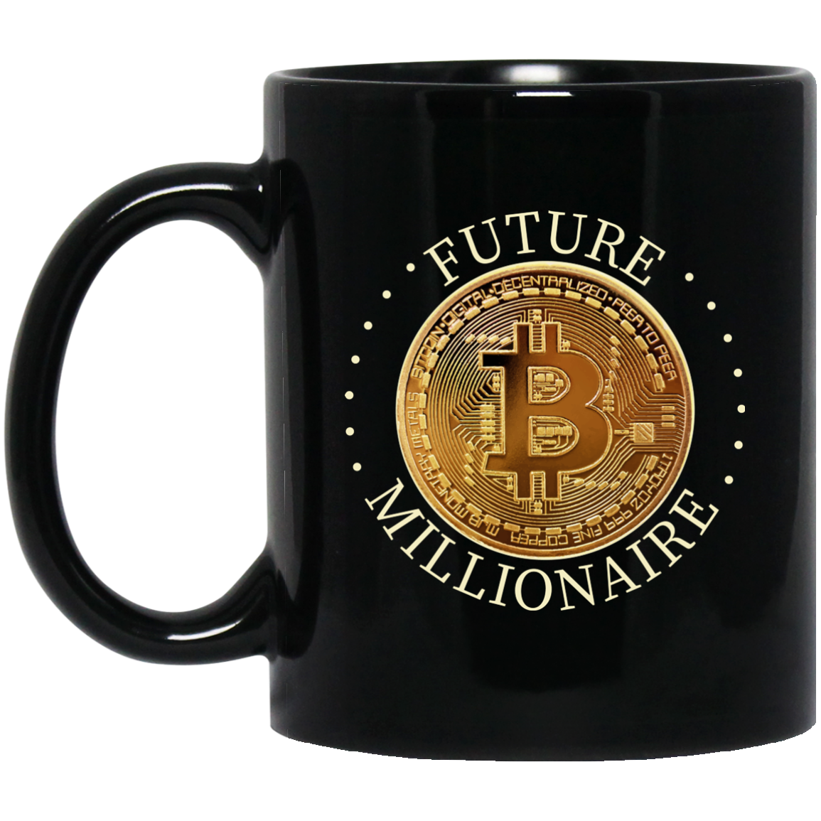 Bitcoin Mug - Future Millio - GoneBold.gift