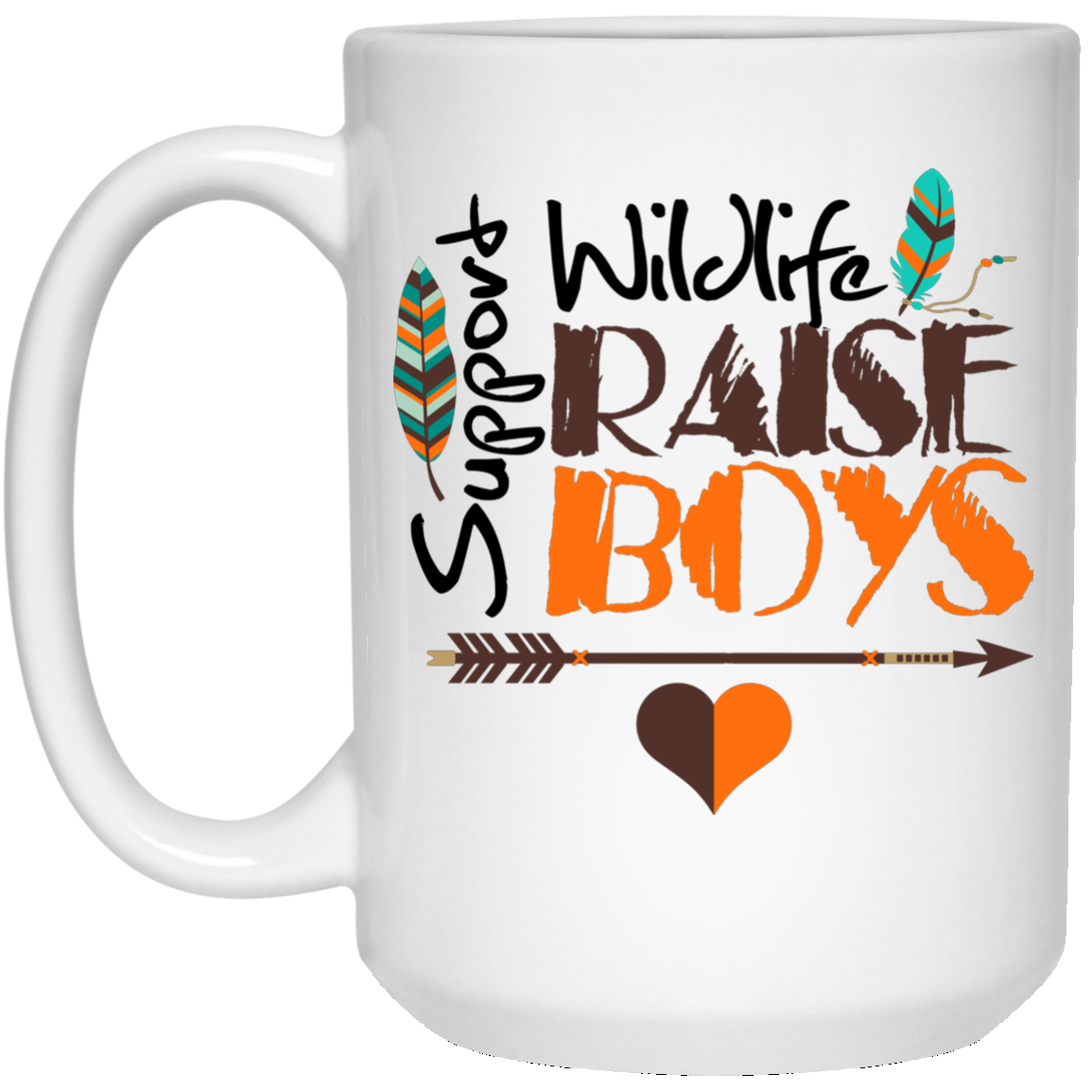 Funny Mom Mug - Support Wildlife Raise Boys - GoneBold.gift
