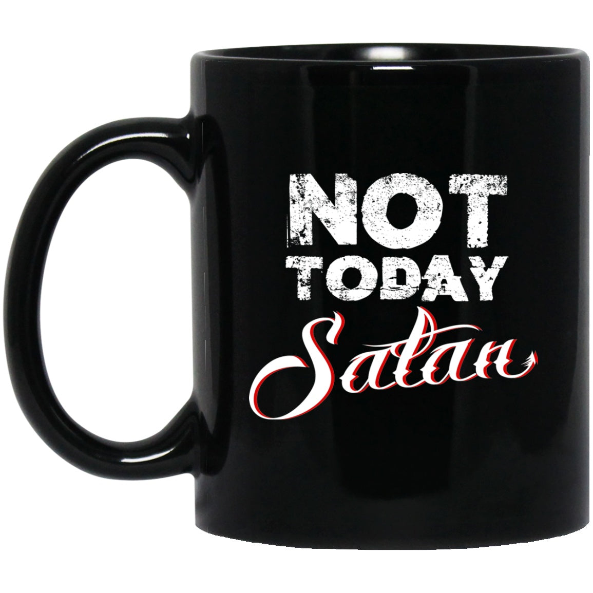 Not Today Satan Christian Funny Mug Black Coffee Mugs - GoneBold.gift