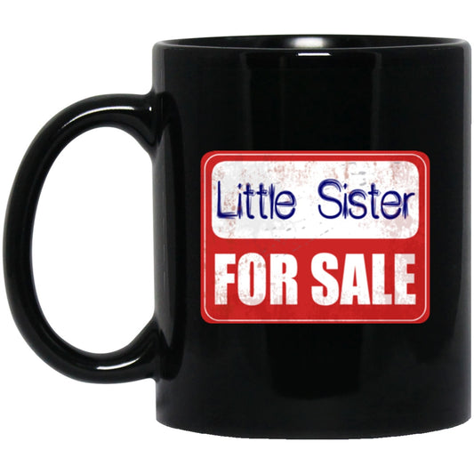 Little Sister Funny Mug For Sale Black Coffee Mugs - GoneBold.gift