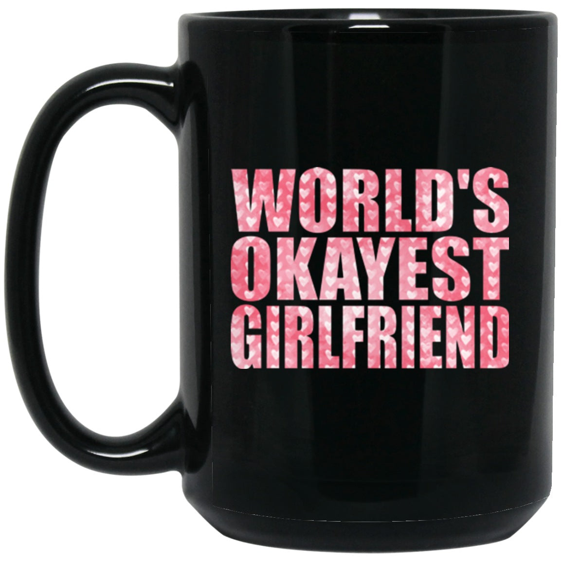 Funny Mug Girlfriend Black Coffee Mugs - GoneBold.gift