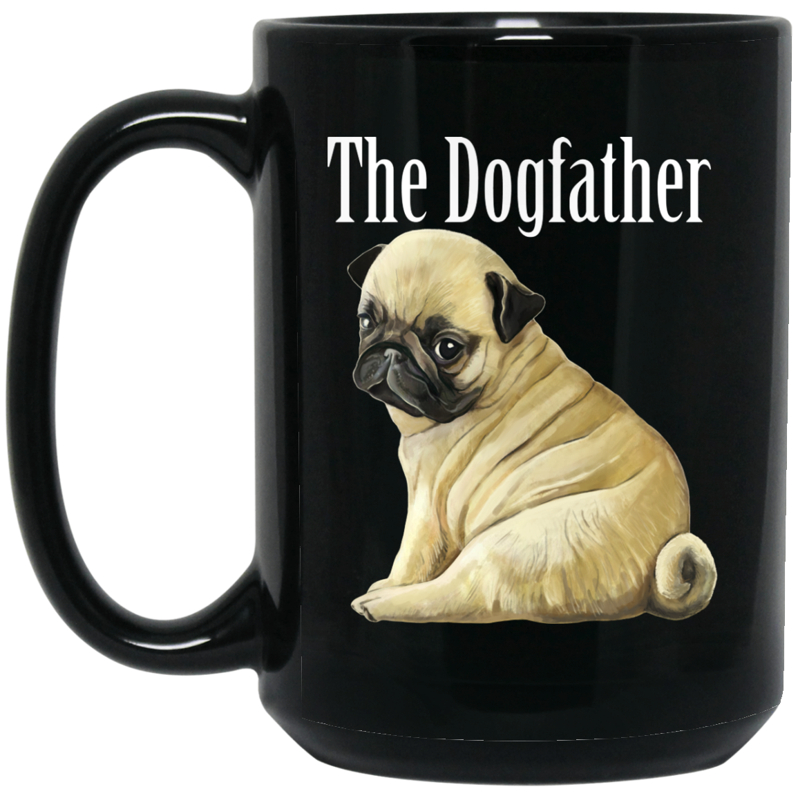 Pug mug - Dogfather Black Coffee Mugs - GoneBold.gift
