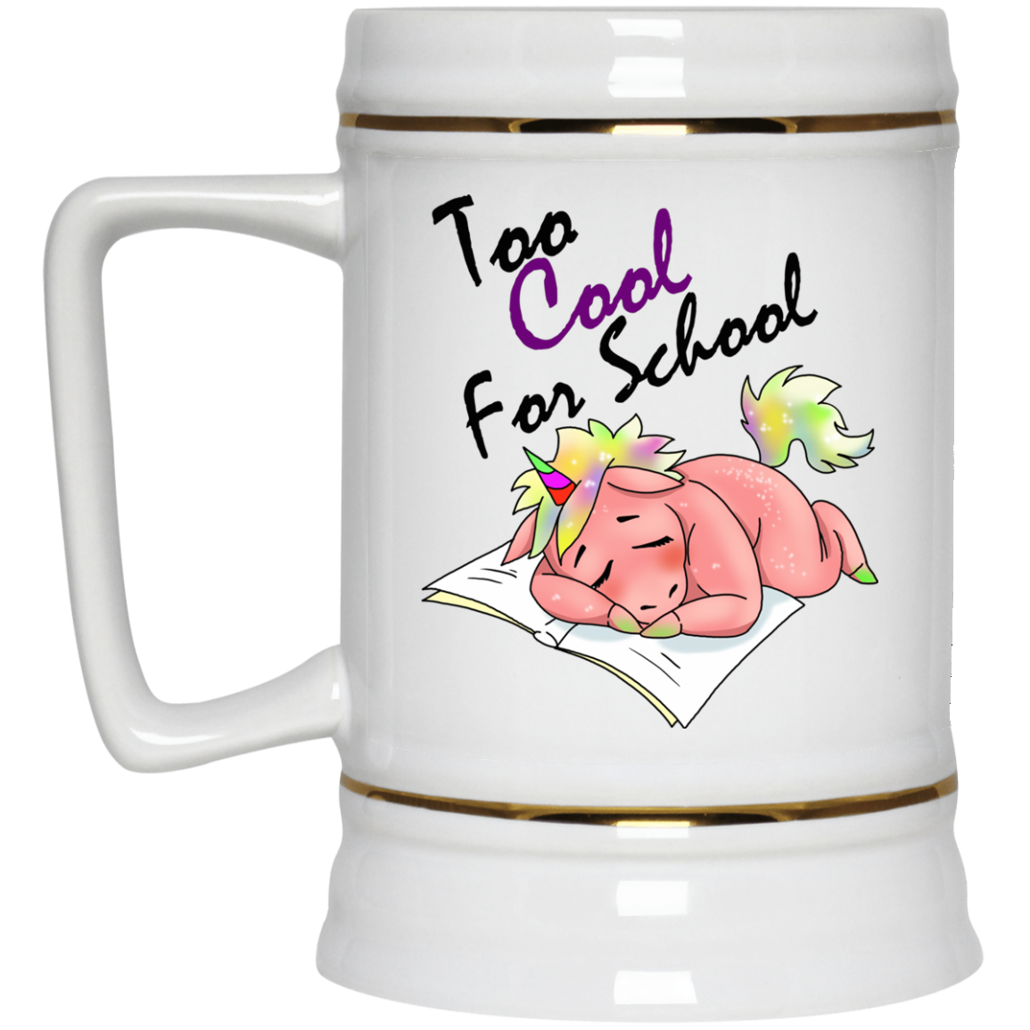 Funny Unicorn Mug - Too Cool For School, Napping Unicorn Gifts - GoneBold.gift