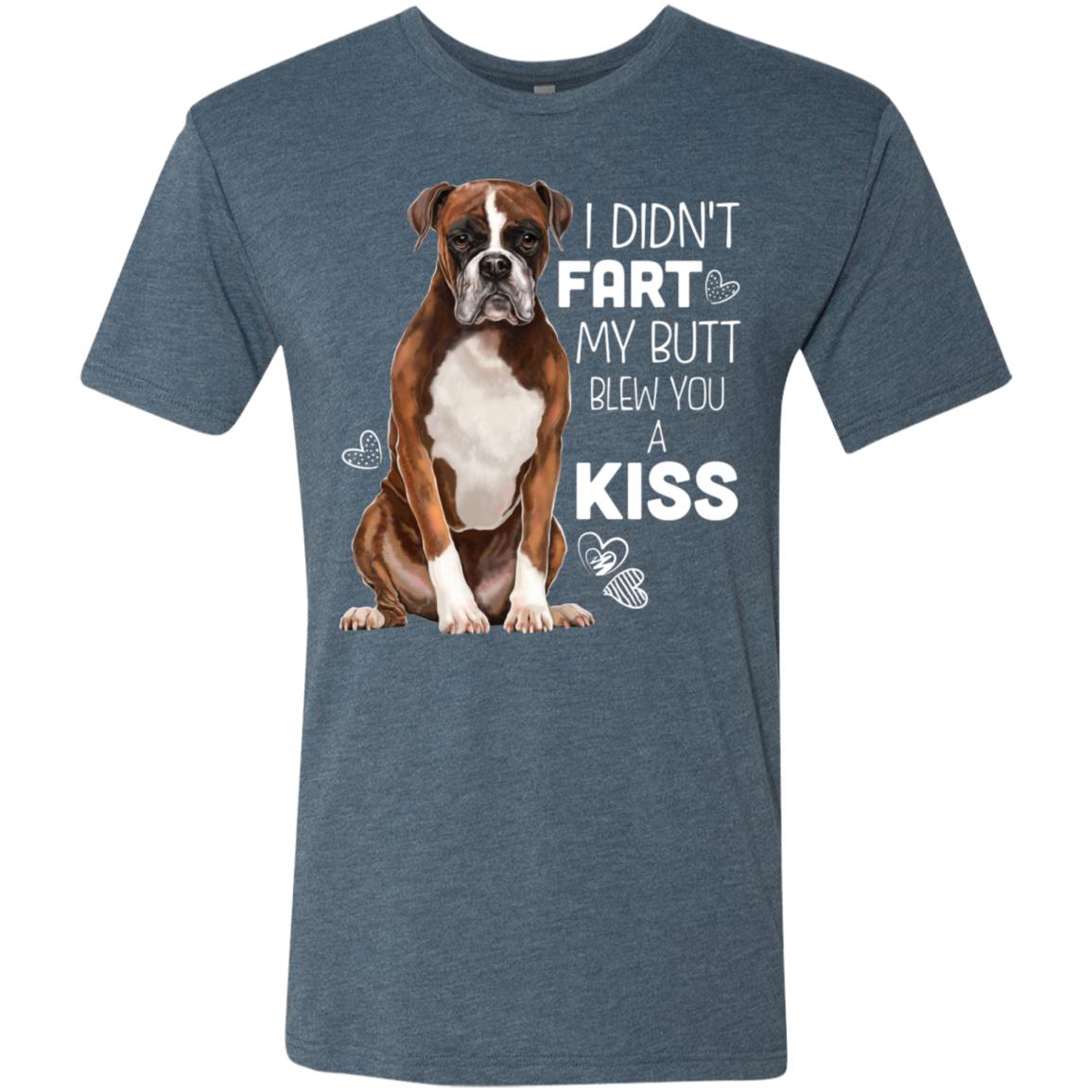 Funny Short, Boxer Dog Tshirt for Men - I Didn't Fart My Butt Blew You A Kiss - GoneBold.gift