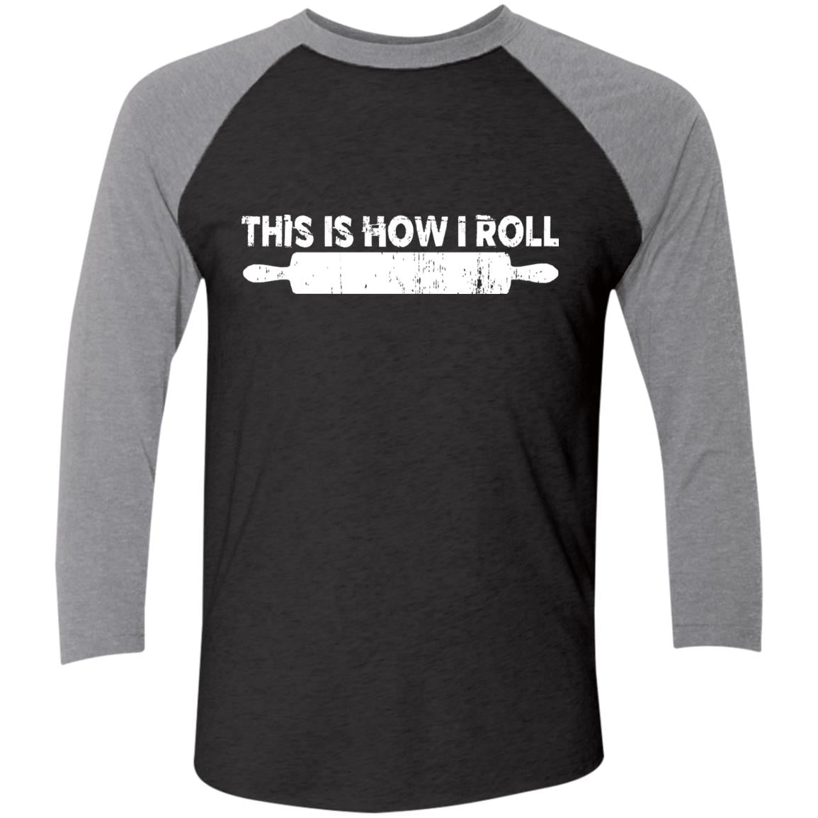 Chef Shirt Cook Gifts Baseball Raglan T-Shirt This Is How I Roll - GoneBold.gift