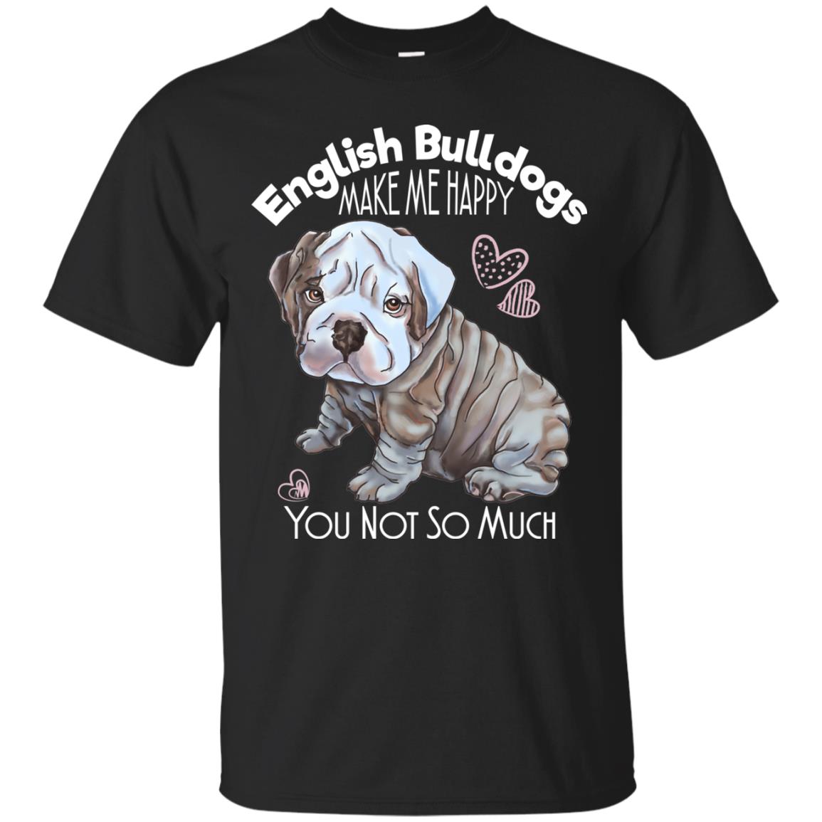 English Bulldog Shirt - Dogs Make me Happy - GoneBold.gift