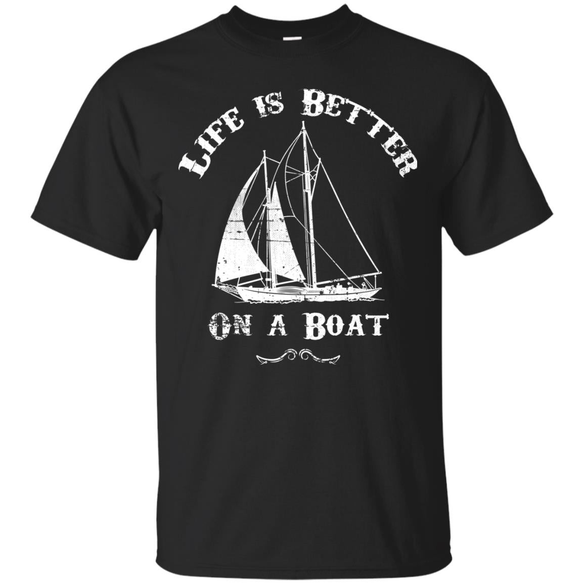Sailing Shirt - Life Is Better On The Boat - GoneBold.gift