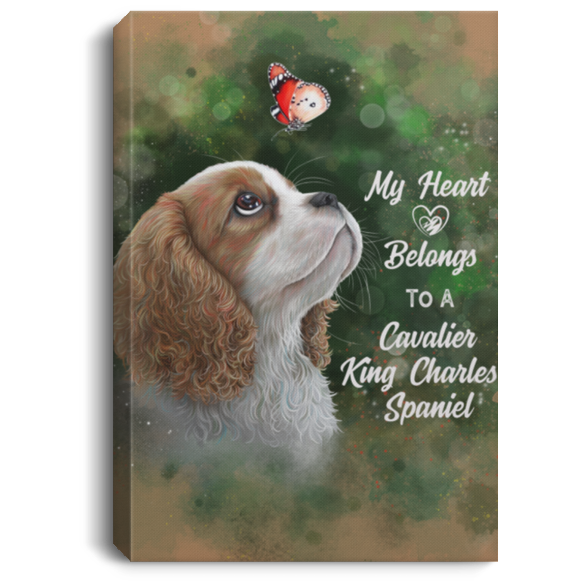 Cavalier King Charles Spaniel, My Heart Belongs To A Cavalier  Portrait Canvas .75in Frame - GoneBold.gift