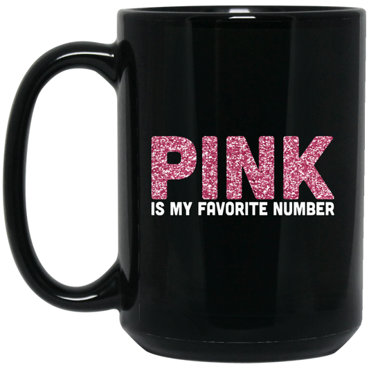 Funny Coffee Mug - Pink Is My Favorite Number - GoneBold.gift