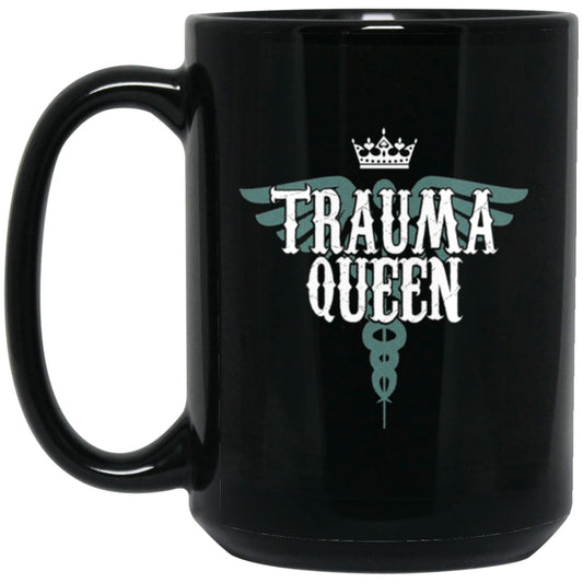 Nurse Mug Trauma Queen Funny Black Coffee Mugs - GoneBold.gift
