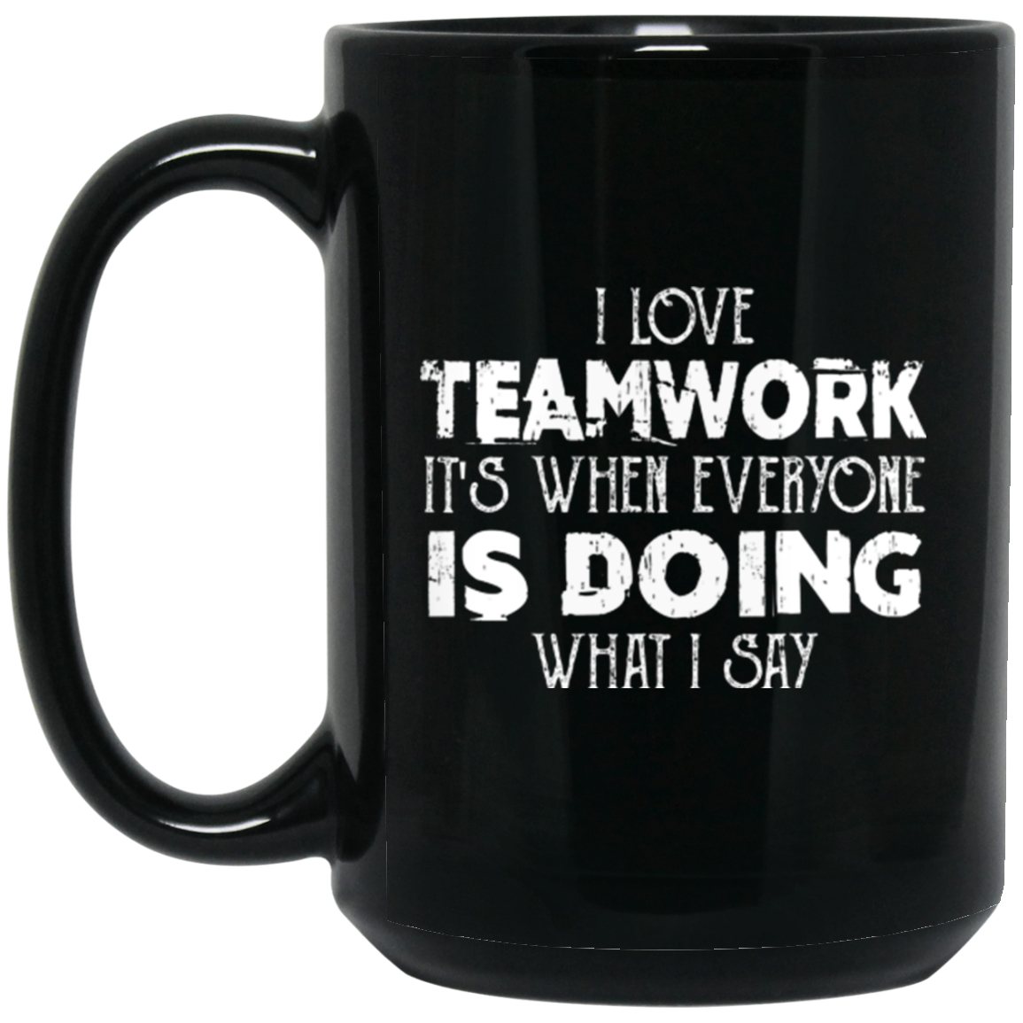 Funny Mug Teamwork Black Coffee Mugs - GoneBold.gift