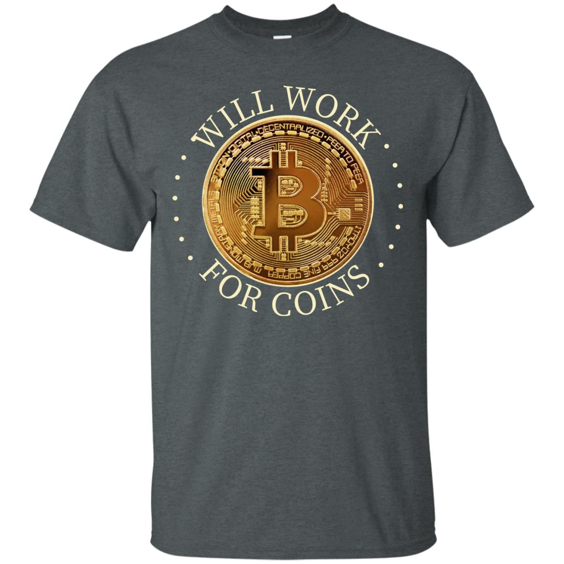 Bitcoin Shirt for Men - Will Work For Coins - GoneBold.gift