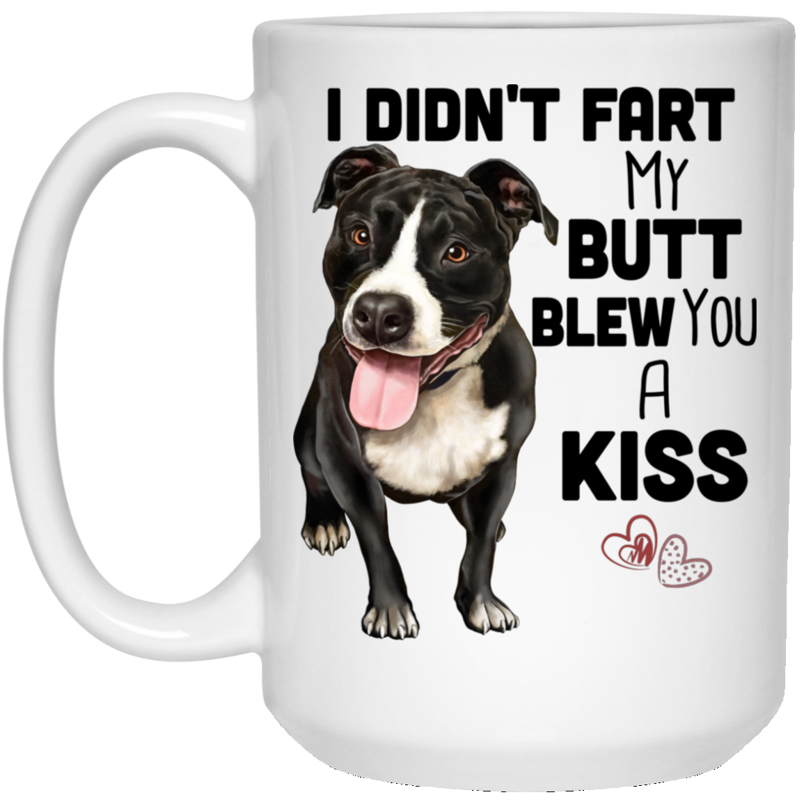 Pit Bull Gifts, Pit Bull Mug - I Didn't Fart My Butt Blew You A Kiss - GoneBold.gift