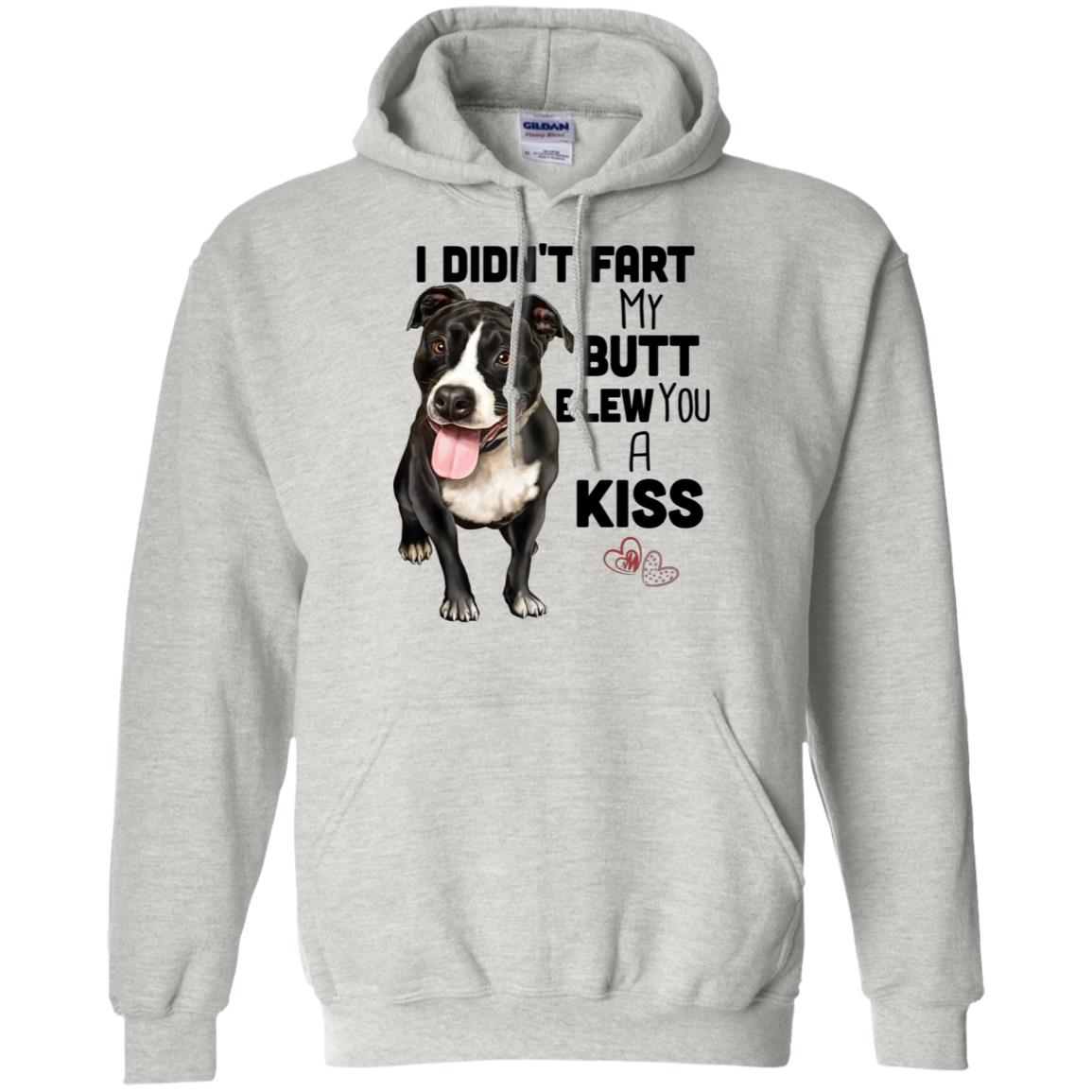 Pit Bull Hoodie, Funny Pit Bull Gifts - I Didn't Fart My Butt Blew You A Kiss - GoneBold.gift