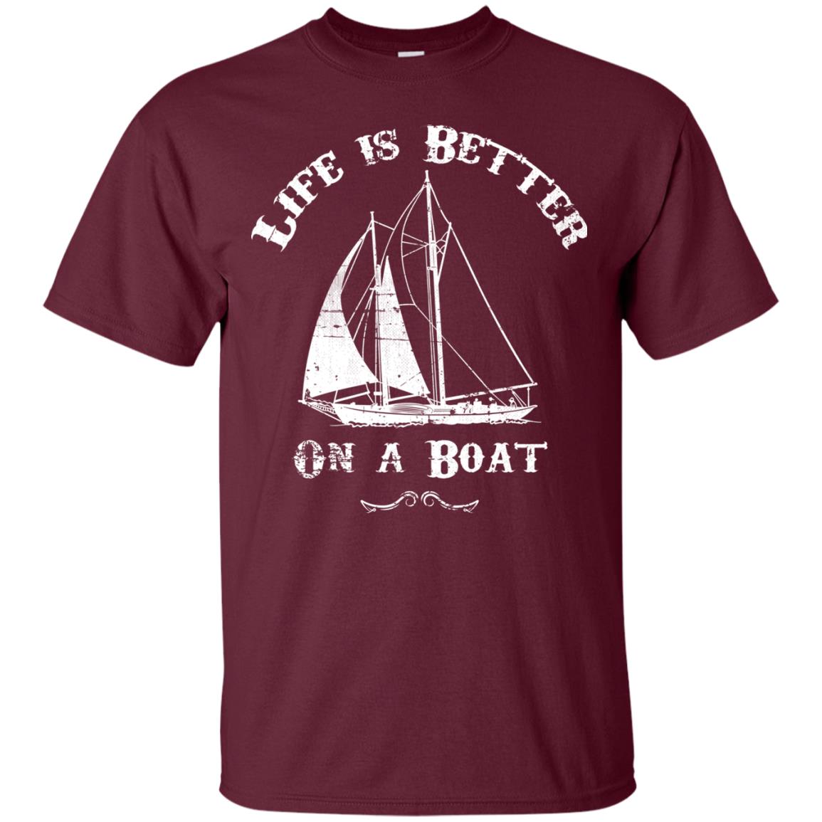 Sailing Shirt - Life Is Better On The Boat - GoneBold.gift