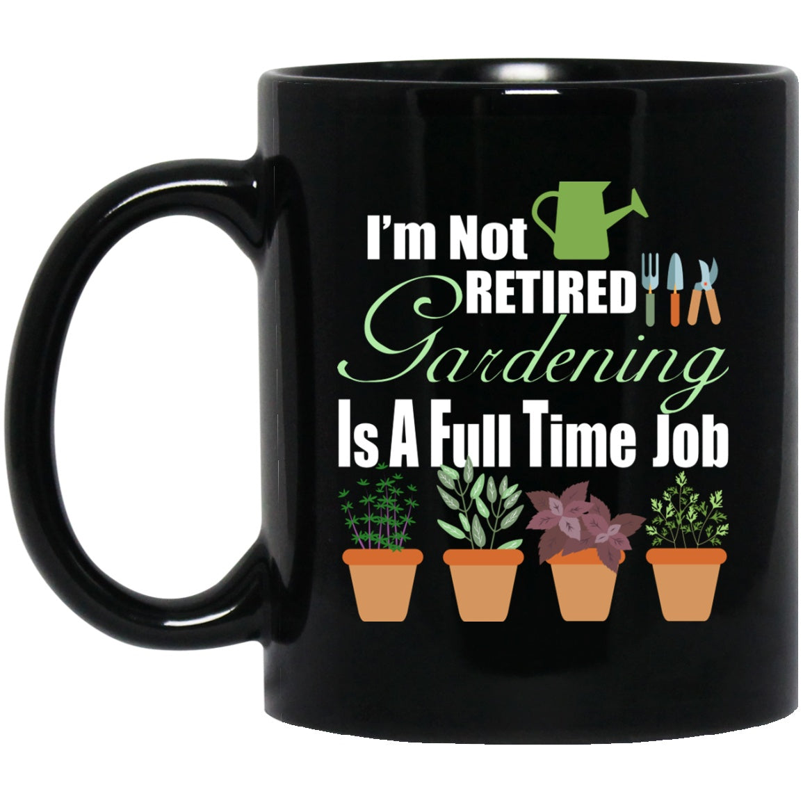 Funny Mug Love to Garden Not Retired Black Coffee Mugs - GoneBold.gift