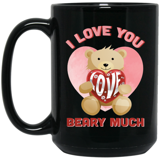 I Love You Beary Much Coffee Mug - GoneBold.gift