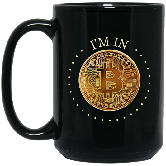 Bitcoin Mug - I'm In - Bitcoin Investment - GoneBold.gift