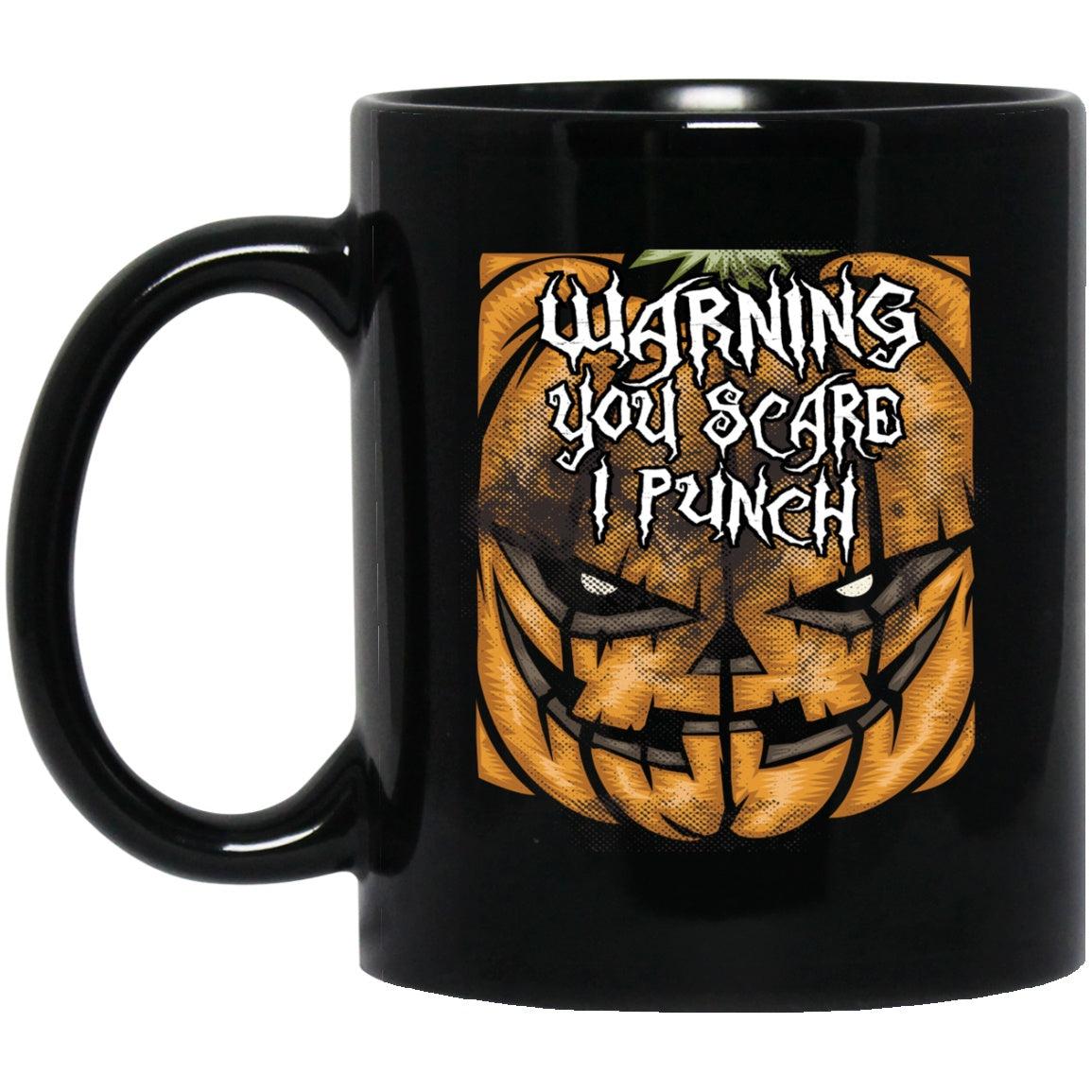 Halloween Mug Funny You Scare I Punch Black Coffee Mugs - GoneBold.gift