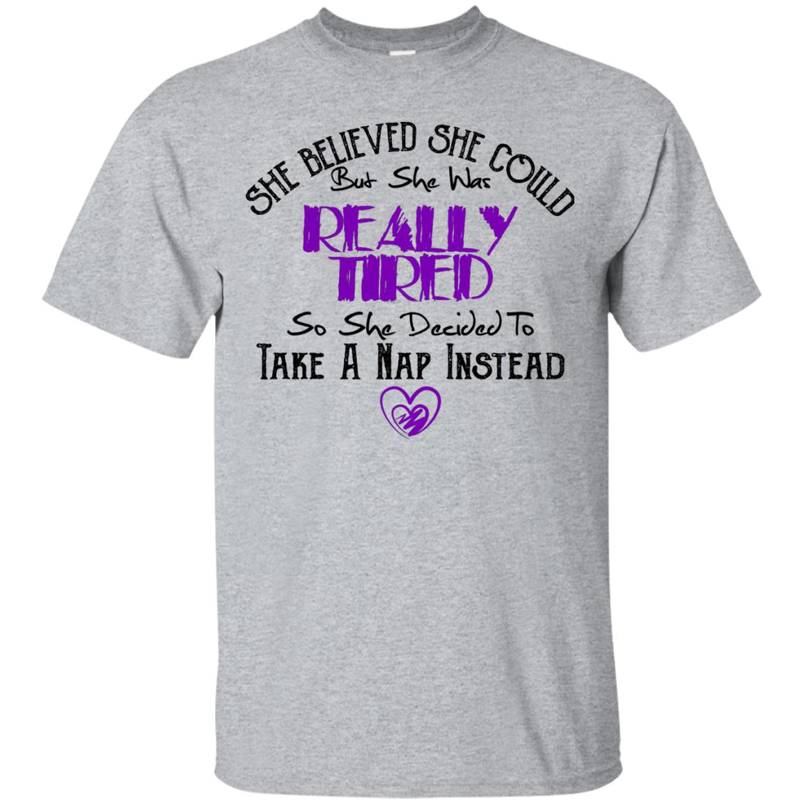 Funny T-Shirt for Her - She Believed She Could But She Was Tiered - GoneBold.gift
