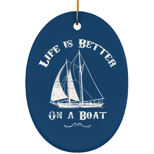 Sailing Gifts life is Better On A Boat Christmas Decoration Ornament - GoneBold.gift