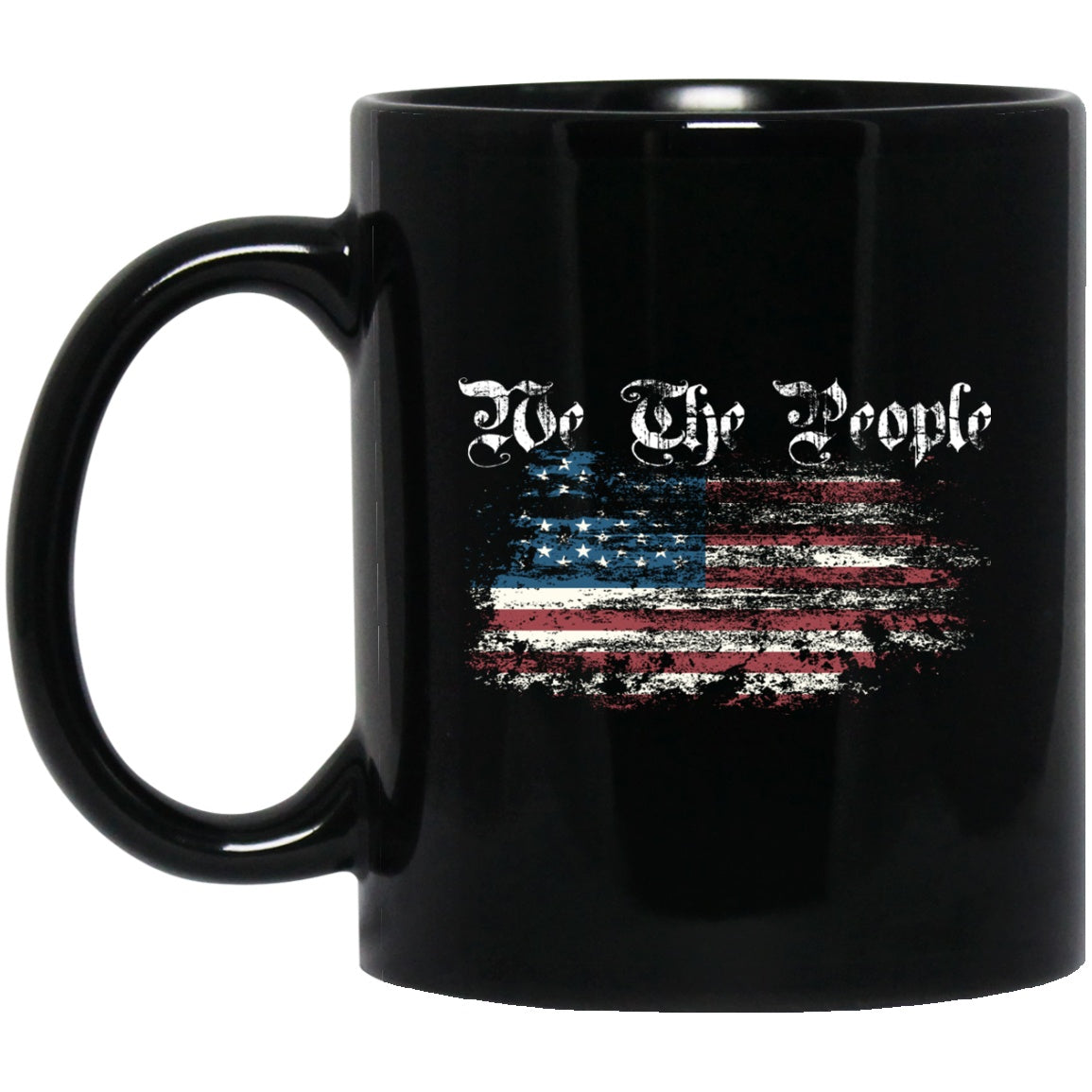 We The People Black Mug Patriotic Gifts - GoneBold.gift