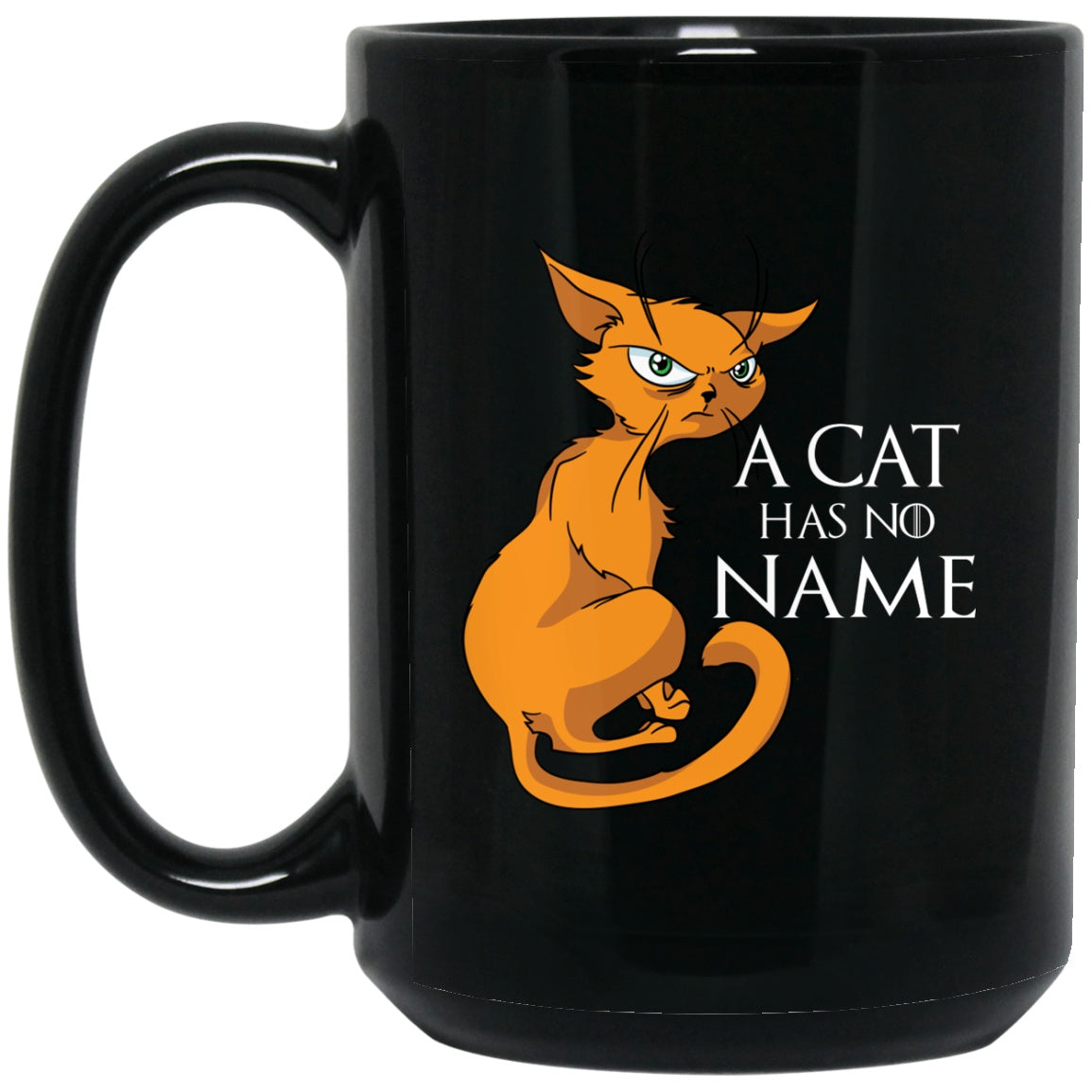 A Cat Has No Name Funny Black Coffee Mugs - GoneBold.gift
