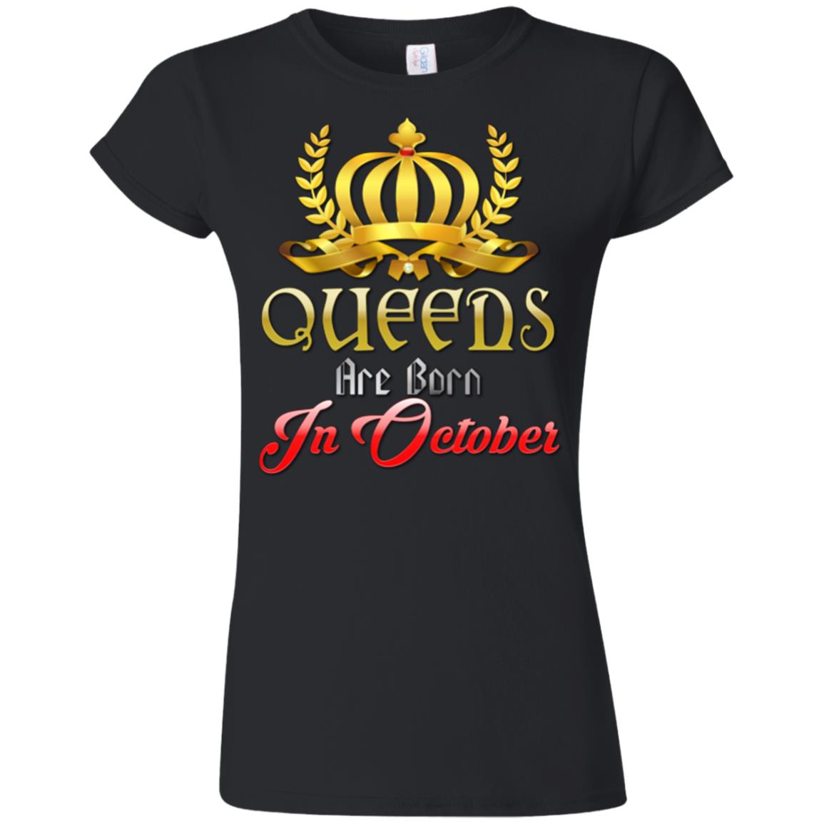 Queens Are Born In October shirts Women tees n tanks - GoneBold.gift