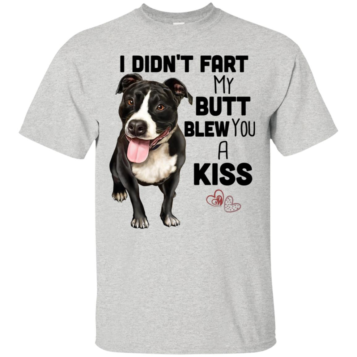 Pit Bull Gifts, Pit Bull shirt, funny T-Shirt, I Didn't Fart My Butt Blew You A Kiss - GoneBold.gift