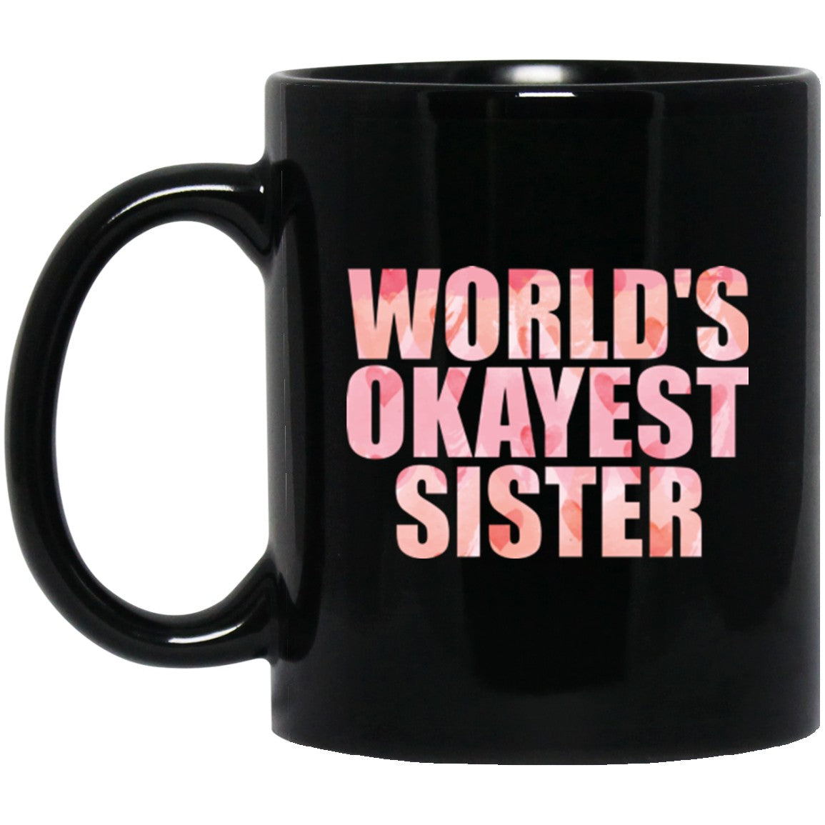 Funny Mug for Sister Black Coffee Mugs - GoneBold.gift