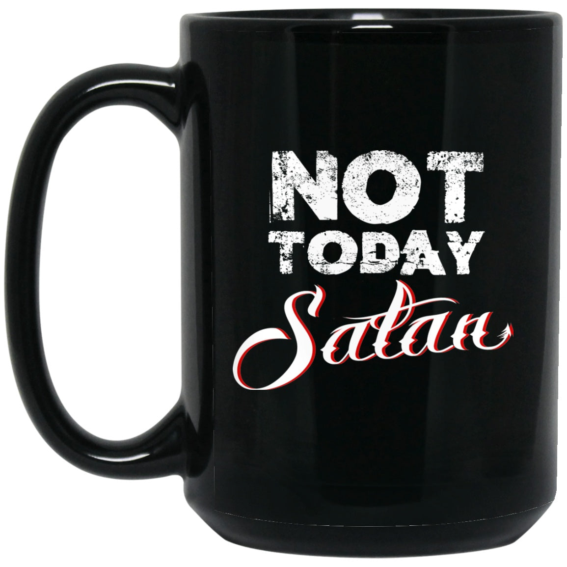 Not Today Satan Christian Funny Mug Black Coffee Mugs - GoneBold.gift
