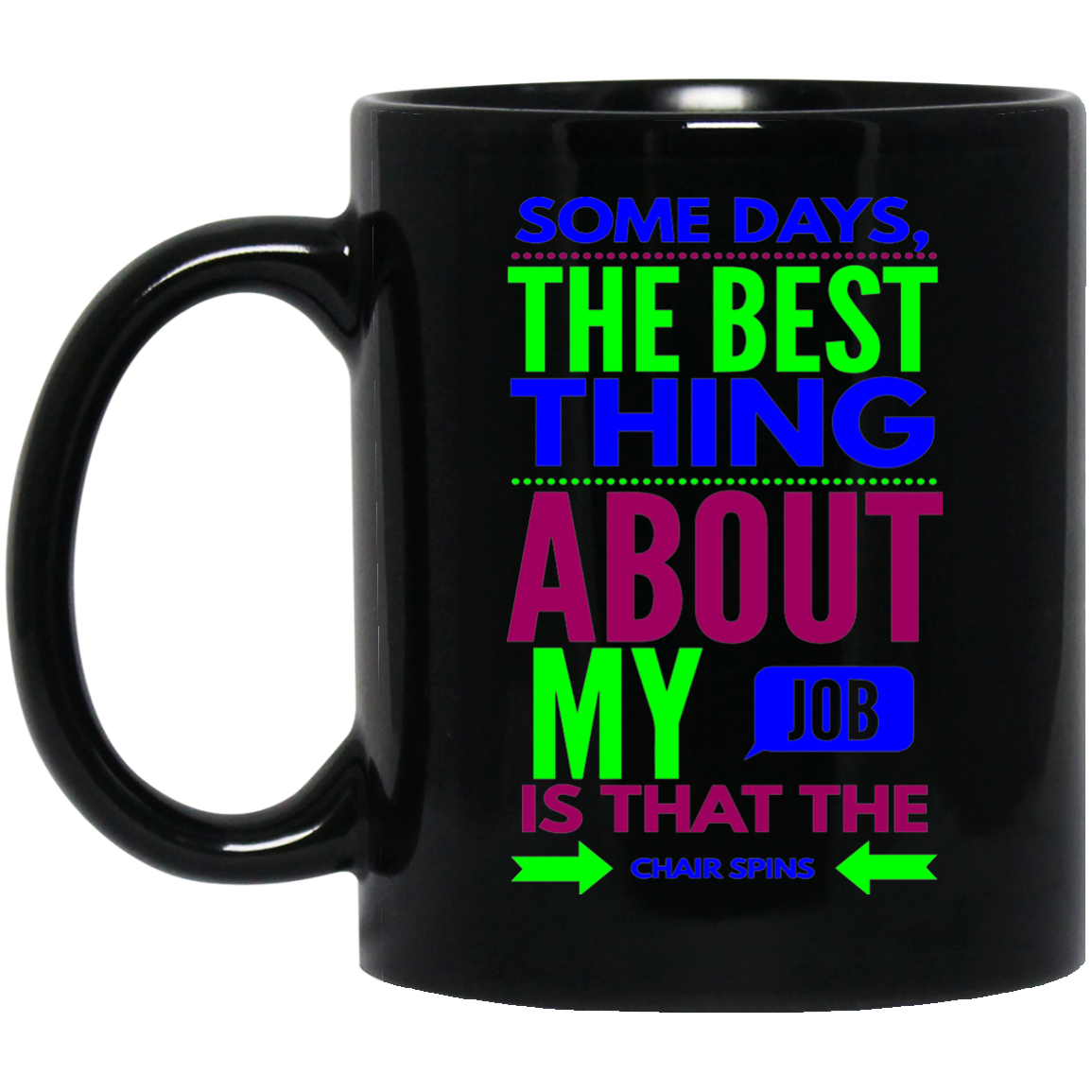 Best Thing About My Job Coffee Mugs - GoneBold.gift