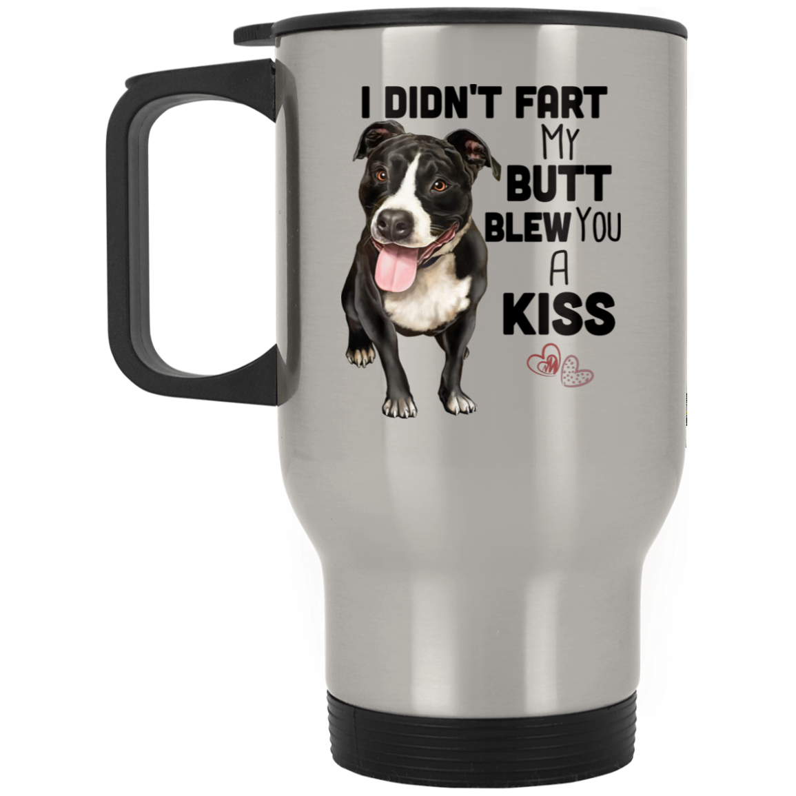 Pit Bull Travel Mug -  I Didn't Fart My Butt Blew You A Kiss - GoneBold.gift