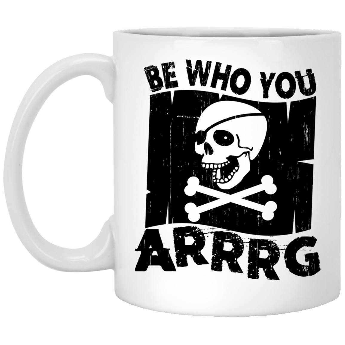 Be Who You Arrrg Pirate Coffee Mugs and Beer Stains - GoneBold.gift