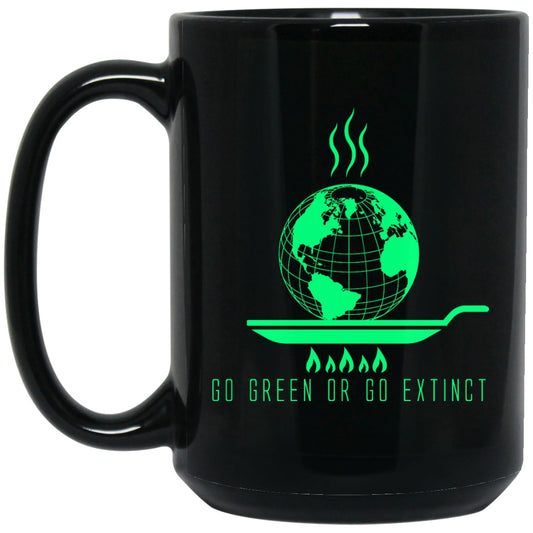 Global Warming Go Green Or Go Extinct Coffee Mugs - GoneBold.gift