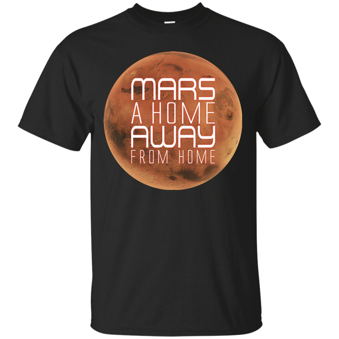 mars home MARS A Home Away From Home Unisex Shirts - GoneBold.gift
