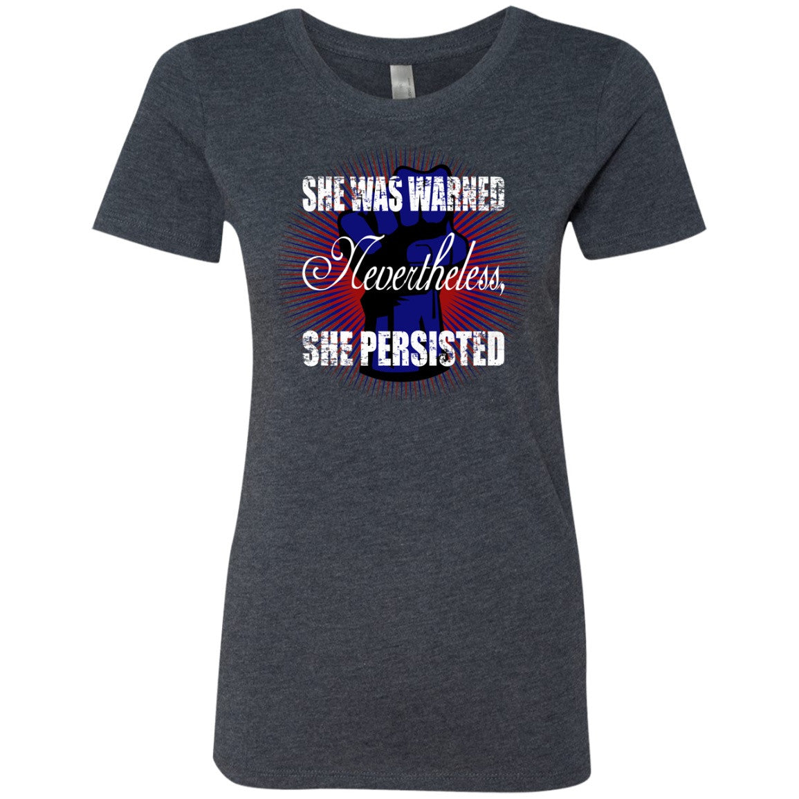 Nevertheless She Persisted - T-Shirts - GoneBold.gift