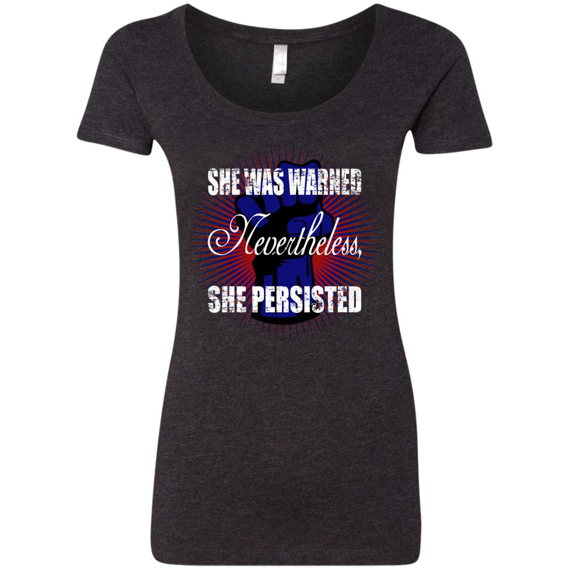 Nevertheless She Persisted - T-Shirts - GoneBold.gift