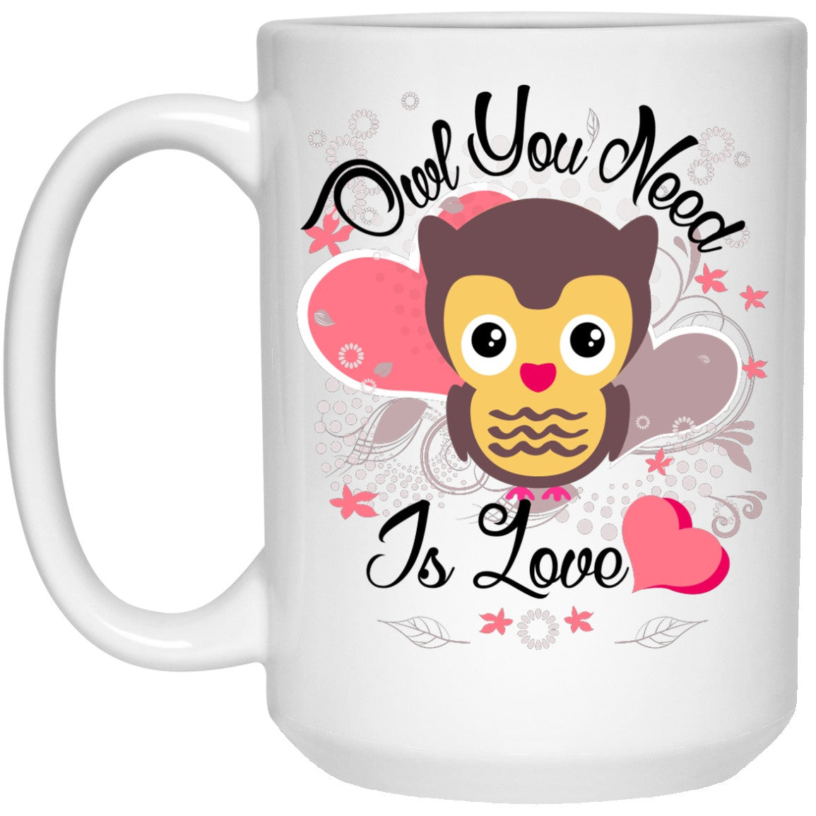 Owl You Need Is Love - Mugs and Bottles - GoneBold.gift